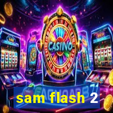 sam flash 2